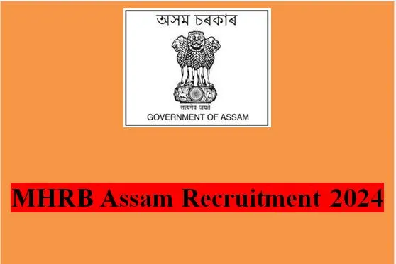 MHRB Assam Recruitment 2024