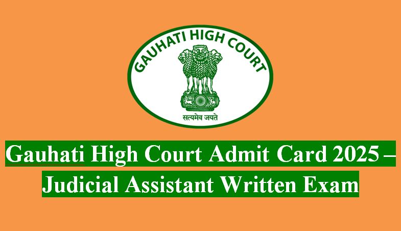 Gauhati High Court Admit Card